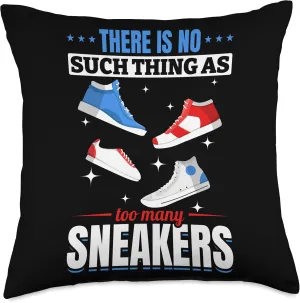 Sneaker Shoe Collector Sneakerheads - There is no such thing Throw Pillow